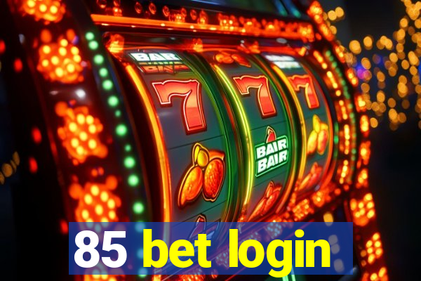 85 bet login